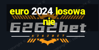 euro 2024 losowanie