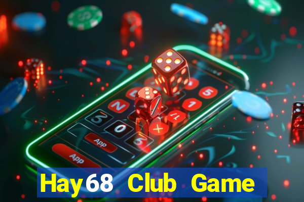 Hay68 Club Game Bài Chắn