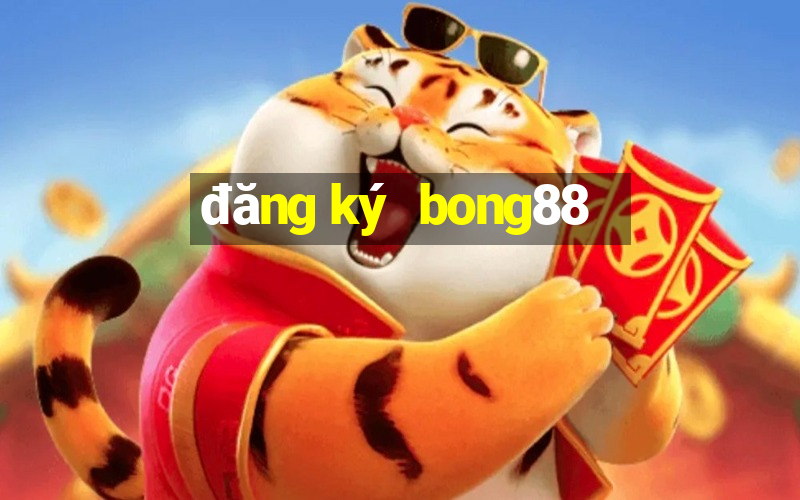 đăng ký bong88