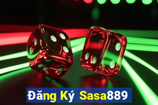 Đăng Ký Sasa889