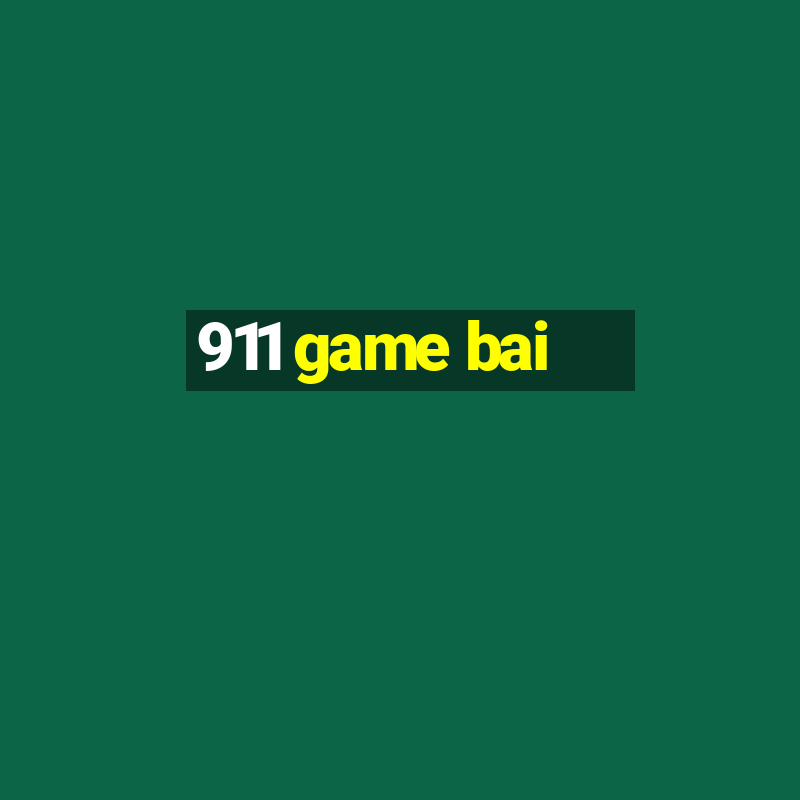 911 game bai