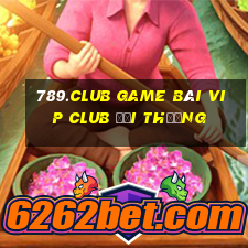 789.Club Game Bài Vip Club Đổi Thưởng