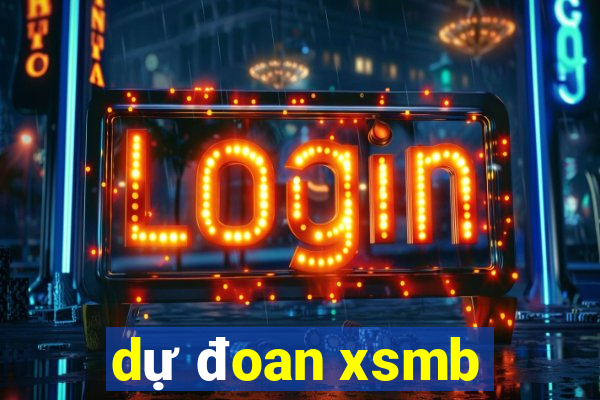 dự đoan xsmb