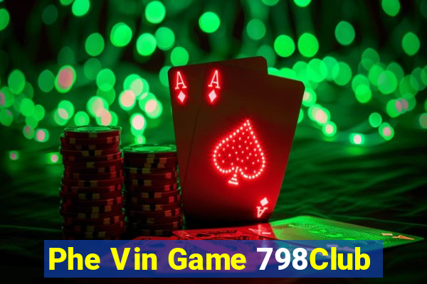 Phe Vin Game 798Club