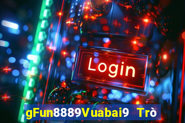 gFun8889Vuabai9 Trò chơi Amoy game Platform