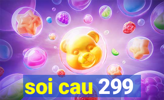 soi cau 299