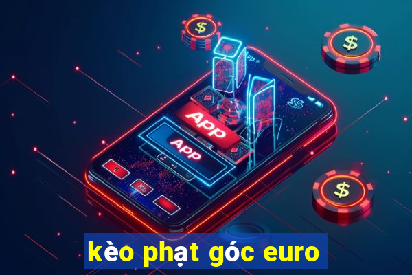 kèo phạt góc euro