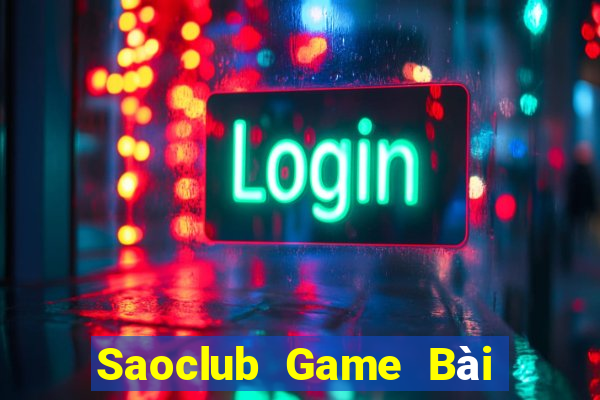 Saoclub Game Bài Tài Xỉu