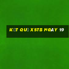 kết quả XSTB ngày 19