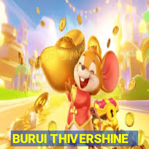 BURUI THIVERSHINE