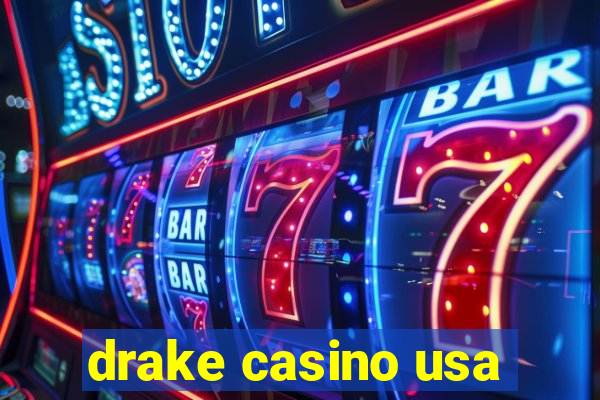 drake casino usa