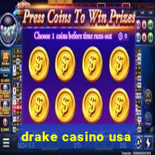 drake casino usa