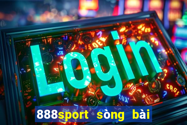 888sport sòng bài trực tuyến