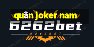 quân joker nam