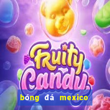 bóng đá mexico hôm nay