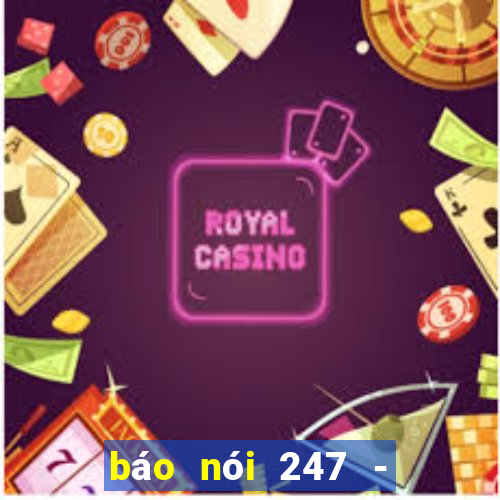 báo nói 247 - tin tức 24h