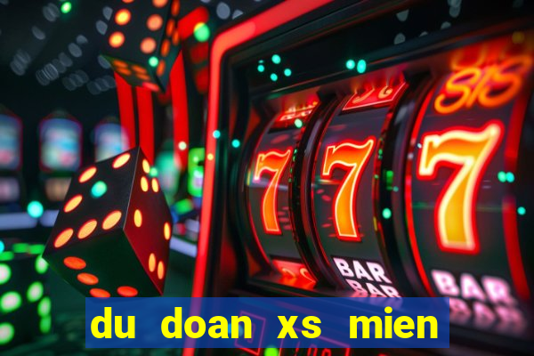 du doan xs mien nam hom nay