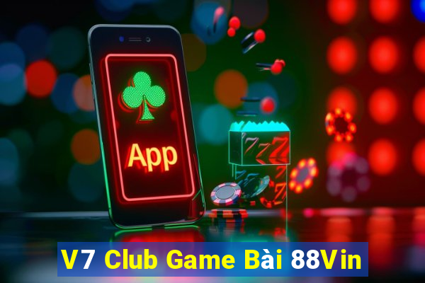 V7 Club Game Bài 88Vin