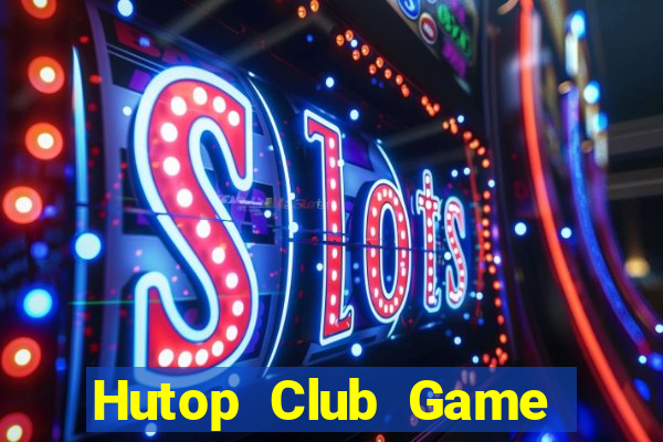 Hutop Club Game Bài Ma Cao