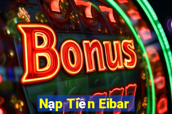 Nạp Tiền Eibar