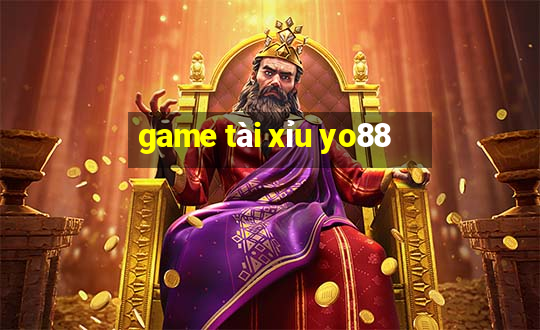 game tài xỉu yo88