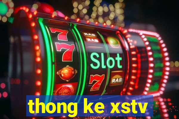 thong ke xstv