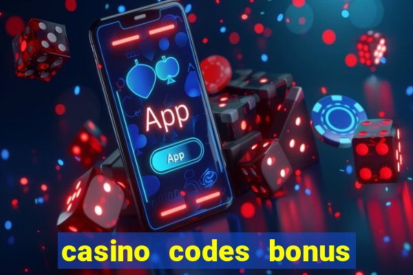 casino codes bonus no deposit