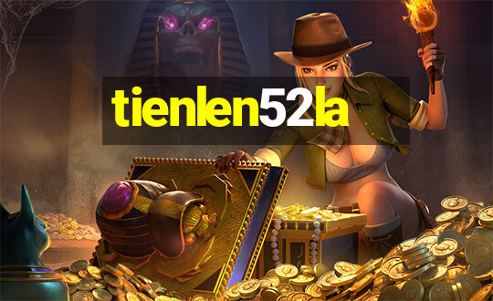 tienlen52la