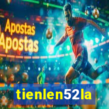 tienlen52la