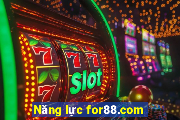 Năng lực for88.com