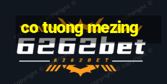 co tuong mezing