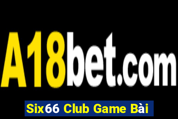 Six66 Club Game Bài