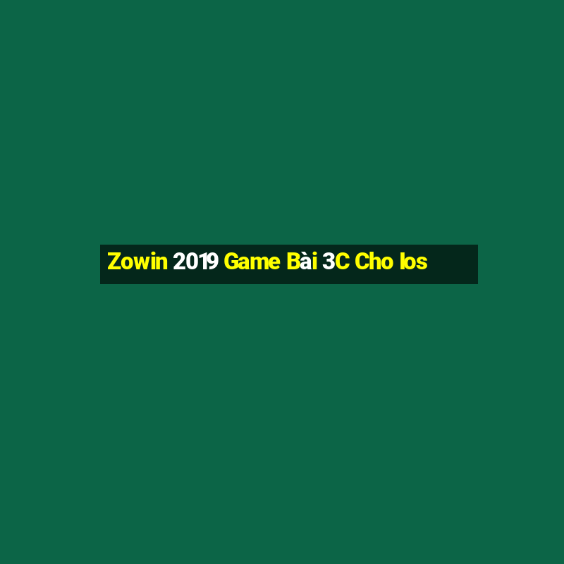 Zowin 2019 Game Bài 3C Cho Ios