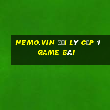 Nemo.Vin Đại Lý Cấp 1 Game Bài