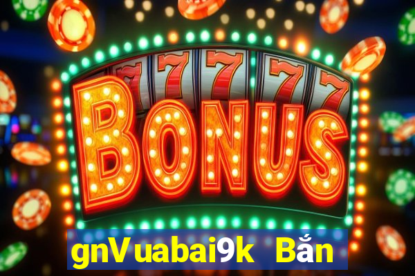 gnVuabai9k Bắn cá Game Coin