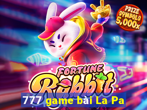 777 game bài La Pa