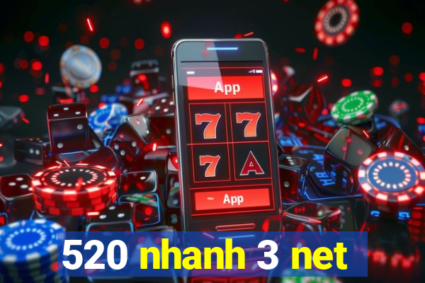 520 nhanh 3 net