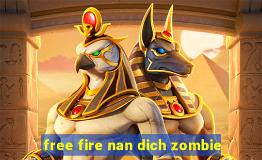 free fire nan dich zombie