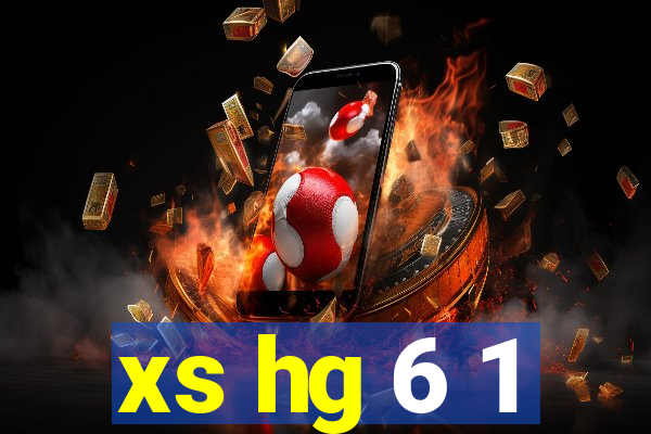 xs hg 6 1