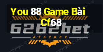 You 88 Game Bài Cf68