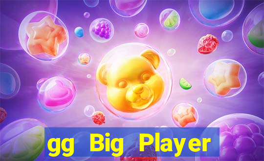 gg Big Player mới nhất