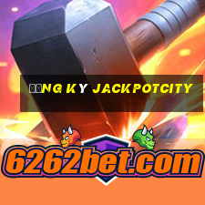 Đăng ký JackpotCity