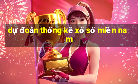 dự đoán thống kê xổ số miền nam