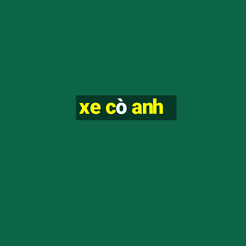 xe cò anh