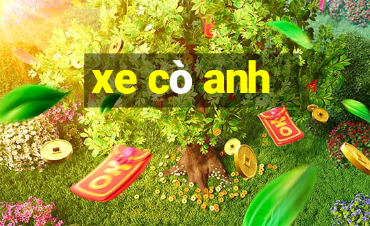 xe cò anh