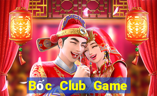 Bốc Club Game Bài Uy Tín