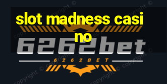 slot madness casino