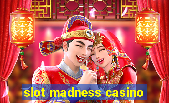 slot madness casino