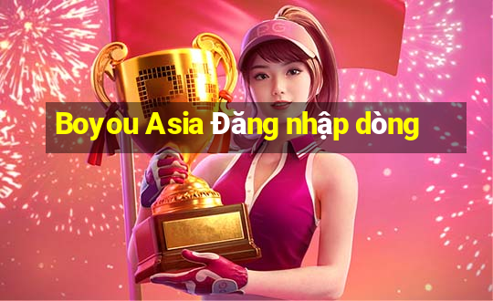 Boyou Asia Đăng nhập dòng