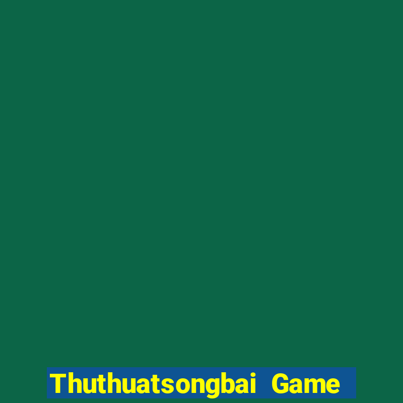 Thuthuatsongbai Game Bài Tặng Tiền